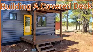 Adding Covered Porch To Our DIY Cabin