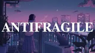 ANTIFRAGILE