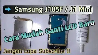 Samsung J105F J1 Mini Cara Mudah ganti LCD
