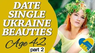 Date Ukrainian Women (Age 42 Part 2)