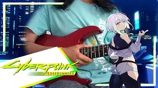 I Really Want to Stay At Your House - Cyberpunk: Edgerunners | Guitar Cover |