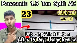 Panasonic 1.5 Ton 5 Star AC Unboxing and Review after 15 Days Usage 🔥 Panasonic 1.5 Ton AC 2023