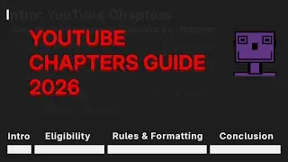 Fixing You Tube Chapters  - 2026 - Getting  Chapters Working on YouTube