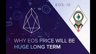 Why EOS price will be huge long-term