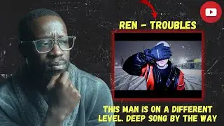 Ren- Troubles music video reaction