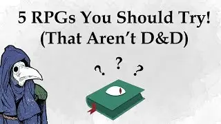 5 RPGs You Should Try (That Aren't D&D)