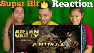 ANIMAL ARJAN VAILLY SONG | ANIMAL ARJAN VAILLY SONG REACTION