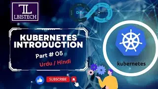 Kubernetes Introduction | Kubernetes Master VS Worker Nodes | Part 05 | Urdu/Hindi | 