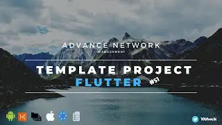 Flutter Template S1-E4: Advance Network Management