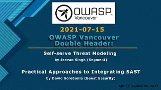 Dbl Hdr: Self-serve Threat Modeling - Practical Approaches to Integrating SAST