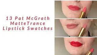 PAT MCGRATH MATTETRANCE LIPSTICKS SWATCHES