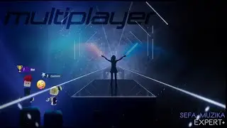[Beat Saber Multiplayer] Sefa - Muzika [Expert+]