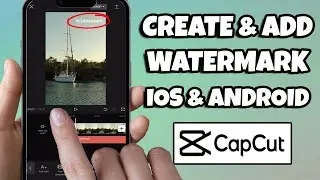 How to Add a Watermark in Capcut (2023) iPhone & Android versions
