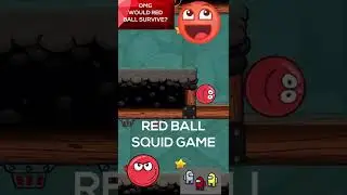 Red Ball SQUID GAME DAY 1 5 Red Ball 4 Red Ball 4 Mobile Among Us amogus Any% Speedrun 4 #shorts