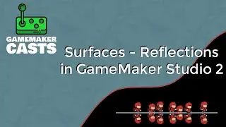 Using Surfaces in GameMaker Studio 2 for Reflections