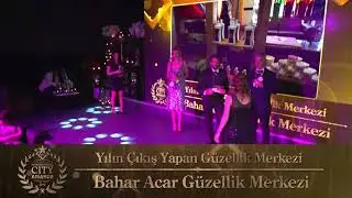 Bahar Acar Güzellik Merkezi - YILIN EN İYİ ÇIKIŞ YAPAN GÜZELLİK MERKEZİ
