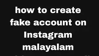 how to create a fake account on instagram in Malayalam