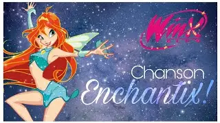 Winx Club: Enchantix (En Français) \\ OST