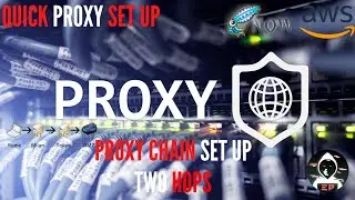 Squid/AWS-Quick Proxy Set Up - EP3 - Proxy Chain Set Up Two Hops
