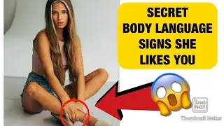 Secret Body Language Signs She Likes You