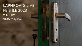 Laphroaig Live - Càirdeas Deconstructed and Fèis Ìle 2023