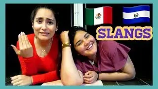 Mexico & El Salvador slangs| AU