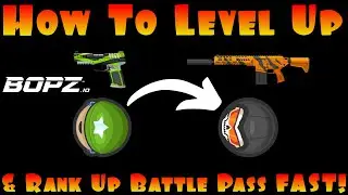 How To Level Up And Rank Up Battle Pass FAST! Bopz.io