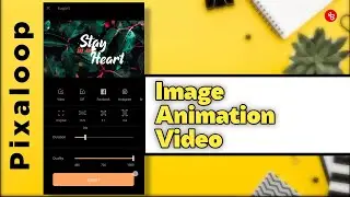 How to Create a Animation Video Using Image || Pixaloop Tutorial || Hi-Tech Gallery || 2020