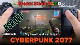 Cyberpunk 2077 (Update 2.13) – Best Steam Deck OLED Settings for Performance & Battery!