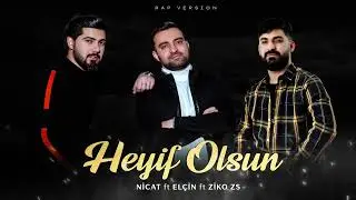 ZiKOZS  - Elcin Sirinov ft Nicat Esqin - Heyf Olsun ( 2ci Versia )