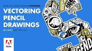 Vectoring Pencil Drawings (Syndicate Art)  - from the Adobe Livestream 05/16/17