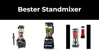 Standmixer Test - 10 Bester Standmixer - 2022