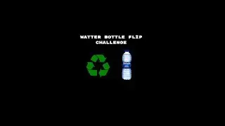WATER BOTTLE FLIP CHALLENGE /GENÇ OYUNCU