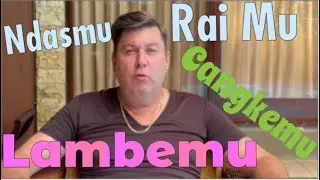 CANGKEMU, LAMBE MU, NDAS Mu, Rai mu iku !!!