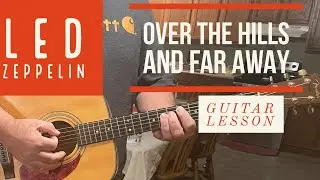 How To Play Led Zeppelin Over The Hills and Far Away Acoustic Guitar Lesson / Tutorial(part 1)