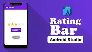 Create a Rating Bar in Android Studio | Step-by-Step Tutorial