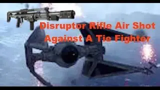 Star Wars Disruptor Rifle AIR SHOT AGAINST TIE FIGHTER
