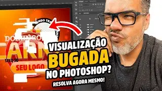 VISUALIZAÇÃO BUGADA NO PHOTOSHOP   RESOLVIDO