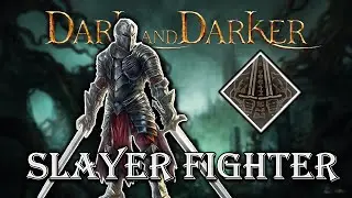 Slayer Fighter is Strong│Dark and Darker