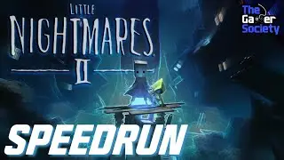 LITTLE NIGHTMARES II | SPEEDRUN - IV - 4!
