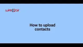 How to Upload Contacts using CSV/Excel files?-TXTImpact