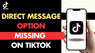 How to Fix TikTok Direct Message Not Working in 2024 | Direct Message Not Showing in TikTok