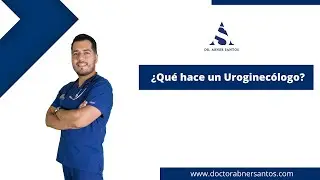 ¿Qué hace un Uroginecólogo?