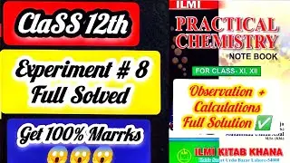 Class 12th Chemistry Practical Notebook Experiment No. 8 |Full Solved| All Punjab Boards#practical