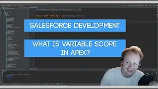 Salesforce Apex Master Class (Ep. 11) - What is Variable Scope in Apex?