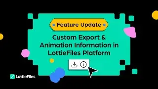 Export Lottie to other formats & add animation information in LottieFiles Platform | Feature Update