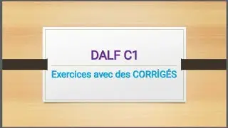 Compréhension écrite | DALF C1 | préparation à l'examen