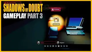 Shadows of Doubt | Gameplay Part 3 - Breaking and Entering