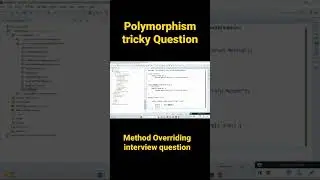 Polymorphism Tricky Question || Method Overriding Interview question || Java Interview question