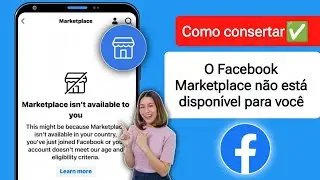 O Marketplace não está disponível para você / Como consertar o Marketplace não está disponível